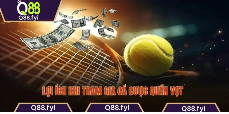 Lợi ích khi tham gia cá cược quần vợt