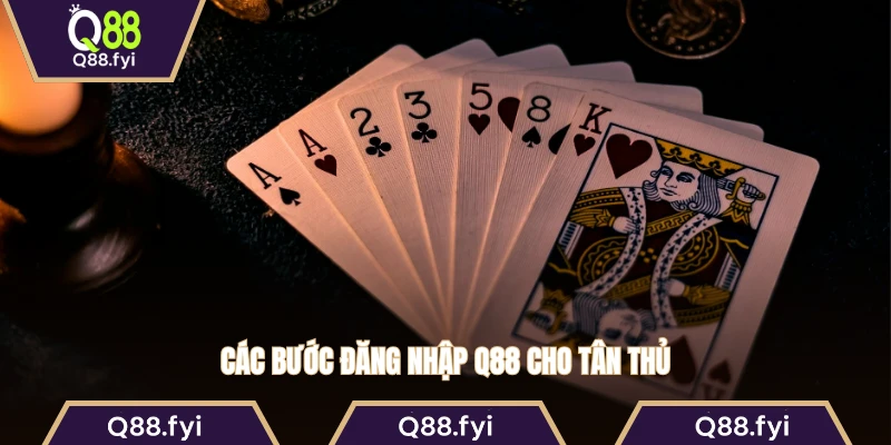 Các bước đăng nhập Q88 cho tân thủ