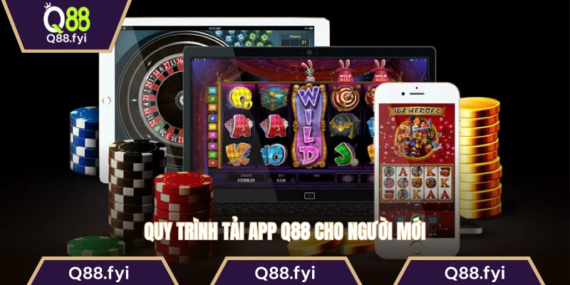 Quy trình tải app Q88 cho người mới